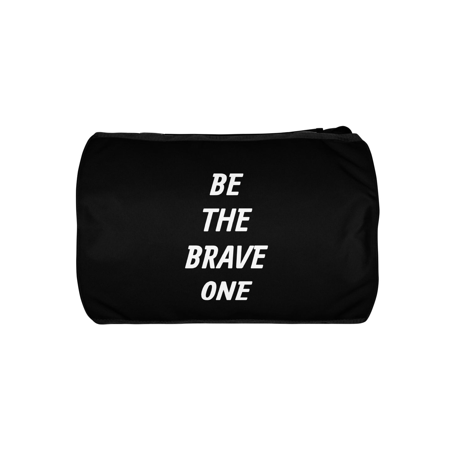 BE THE BRAVE ONE GYM BAG