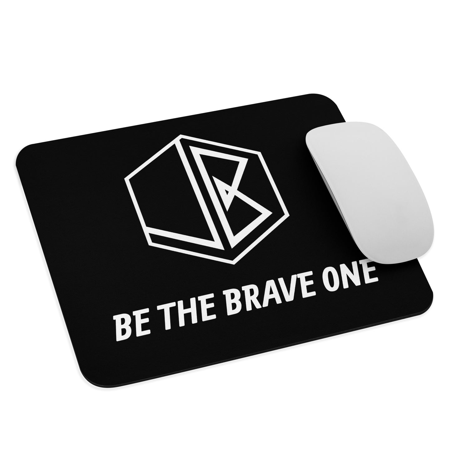 BE THE BRAVE ONE MOUSE PAD